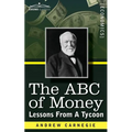 The ABC of Money: Lessons from a Tycoon - Paperback