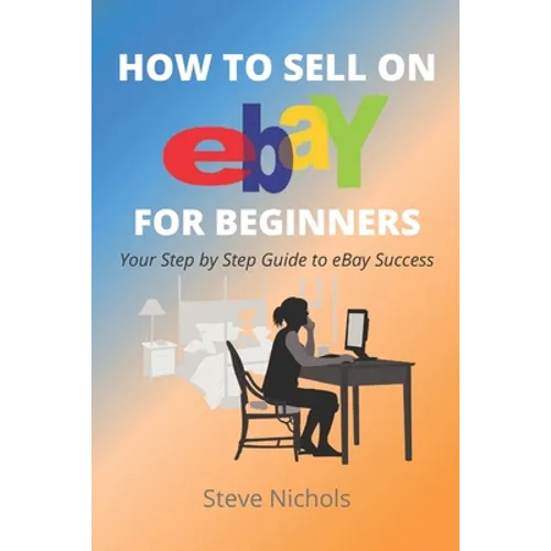 How to Sell on eBay for Beginners - Paperback