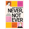 Never, Not Ever - Paperback