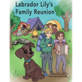 Labrador Lily's Family Reunion - Hardcover