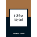 A Gift From Fairy Land - Paperback