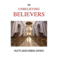 Unbelieving Believers - Paperback