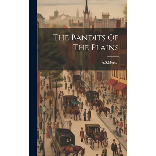 The Bandits Of The Plains