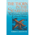 Thorn in the Starfish: The Immune System and How It Works - Paperback