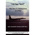 Call-Sign "Muff": The Life of a Radioactive U-2 Pilot