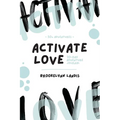 Activate Love - Paperback