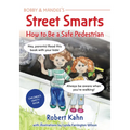 Bobby and Mandee's Street Smarts: How to Be a Safe Pedestrian - Paperback