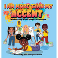 I Am More Than My Accent: Celebrating what makes us unique - Hardcover