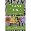 Plant Songs: New & Selected Poems - Paperback