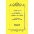 Edgefield County, South Carolina Probate Records, Boxes 4-6, Packages 107-218