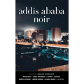Addis Ababa Noir - Hardcover