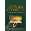 The Ark of My Leadership Experiences - Paperback