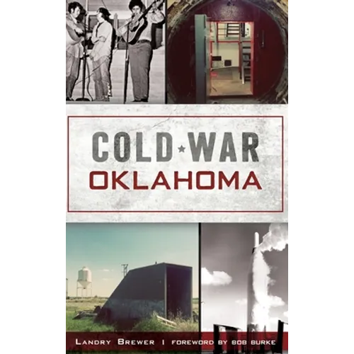 Cold War Oklahoma - Hardcover