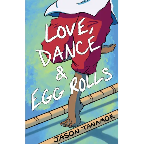 Love, Dance & Egg Rolls - Paperback