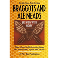 Braggots and Ale Meads: Brewing with Honey - Paperback