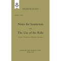 Notes for Instructors on The Use of the Rifle, October 1918 - Paperback