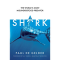 Shark: The World's Most Misunderstood Predator - Paperback