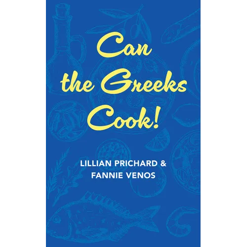Can the Greeks Cook - Hardcover