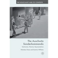 The Auschwitz Sonderkommando: Testimonies, Histories, Representations - Hardcover