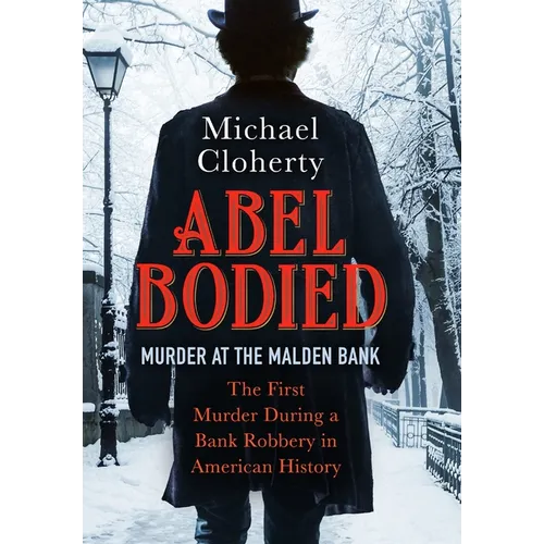 Abel Bodied: Murder at the Malden Bank - Hardcover