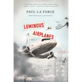 Luminous Airplanes - Paperback