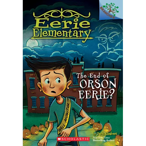 The End of Orson Eerie? a Branches Book (Eerie Elementary #10) - Paperback