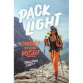 Pack Light: A Journey to Find Myself - Hardcover