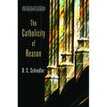 The Catholicity of Reason - Paperback