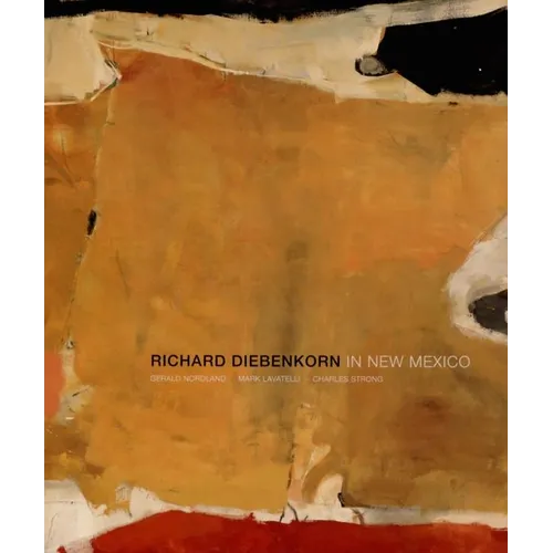 Richard Diebenkorn in New Mexico - Hardcover