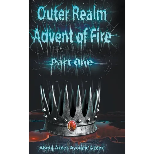 Outer Realm: Advent of Fire, Part One - Hardcover