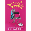 Group Therapy: A Romantic Comedy - Paperback