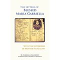 The Letters of Blessed Maria Gabriella with the Notebooks of Mother Pia Gullini: Volume 57 - Paperback