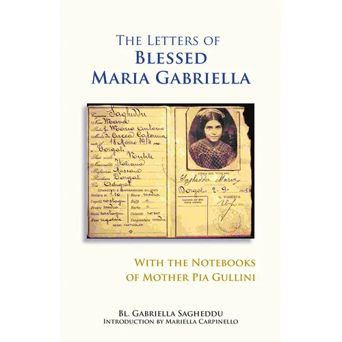 The Letters of Blessed Maria Gabriella with the Notebooks of Mother Pia Gullini: Volume 57 - Paperback