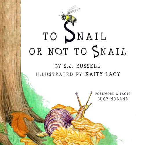 To Snail or Not to Snail - Hardcover