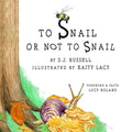 To Snail or Not to Snail - Hardcover