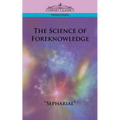 The Science of Foreknowledge - Paperback