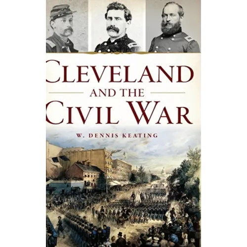Cleveland and the Civil War - Hardcover