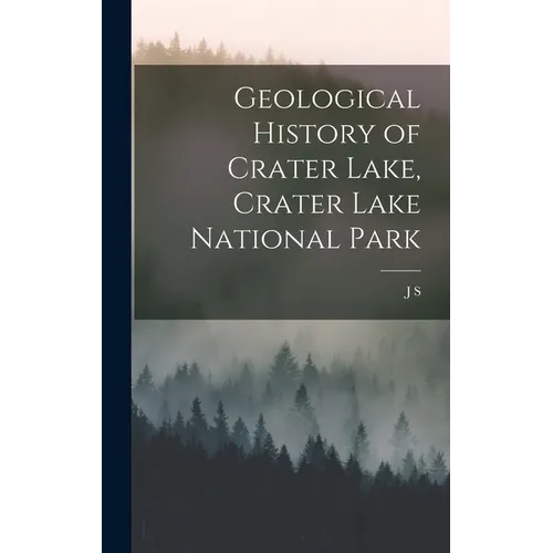 Geological History of Crater Lake, Crater Lake National Park