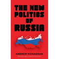 The New Politics of Russia: Interpreting Change, Revised and Updated Edition - Paperback