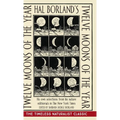 Hal Borland's: Twelve Moons of the Year - Hardcover