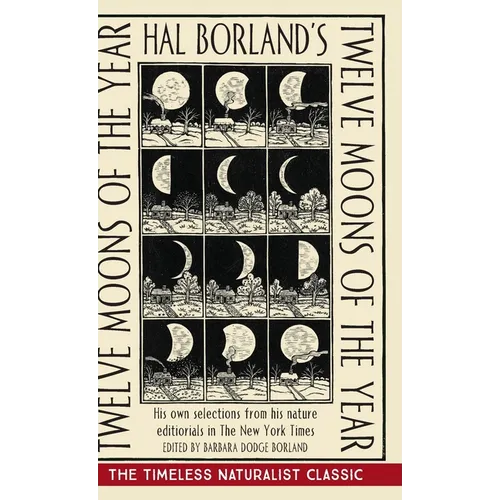 Hal Borland's: Twelve Moons of the Year - Hardcover