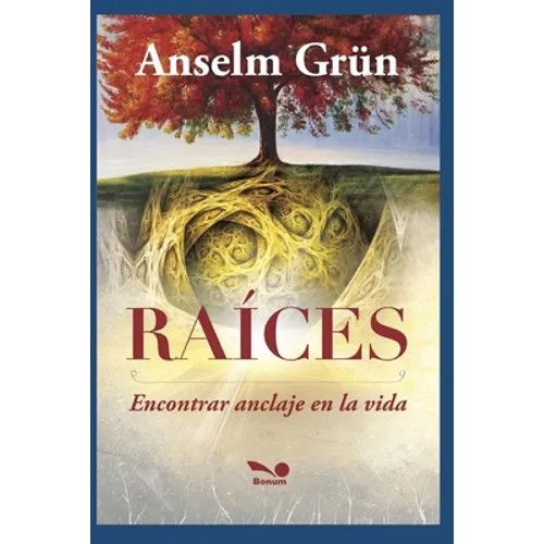 Raíces: encontrar anclaje en la vida - Paperback