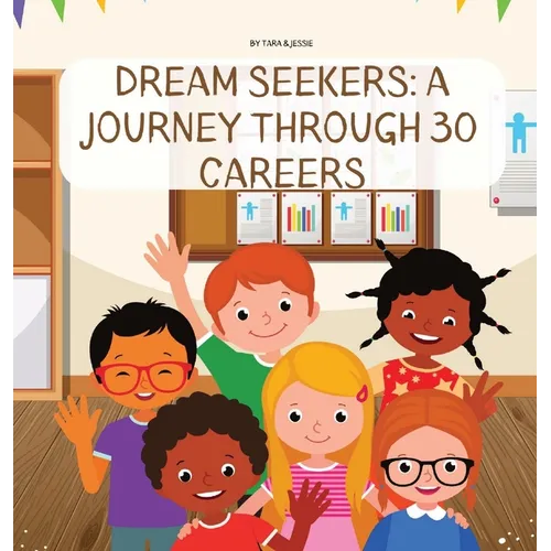 Dream Seekers: A Journey through 30 Careers - Hardcover