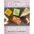 The Global Bakery: Cakes from the World's Kitchens - Paperback