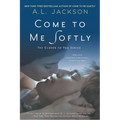 Come to Me Softly - Paperback
