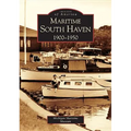 Maritime South Haven: 1900-1950