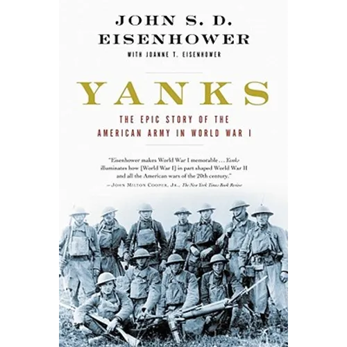 Yanks: The Epic Story of the American Army in World War I