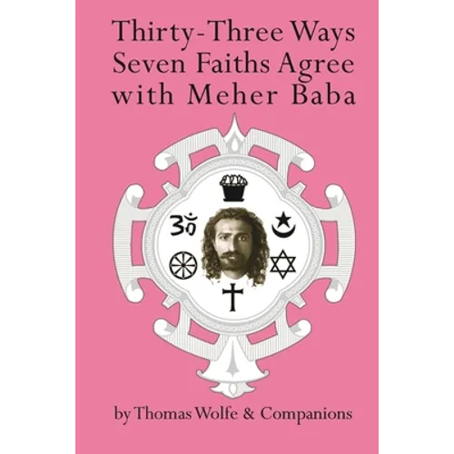 Thirty Three Ways Seven Faiths Agree with Meher Baba - Paperback
