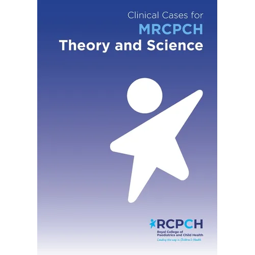 Clinical Cases for MRCPCH Theory and Science - Paperback