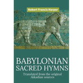 Sacred Babylonian Hymns - Paperback
